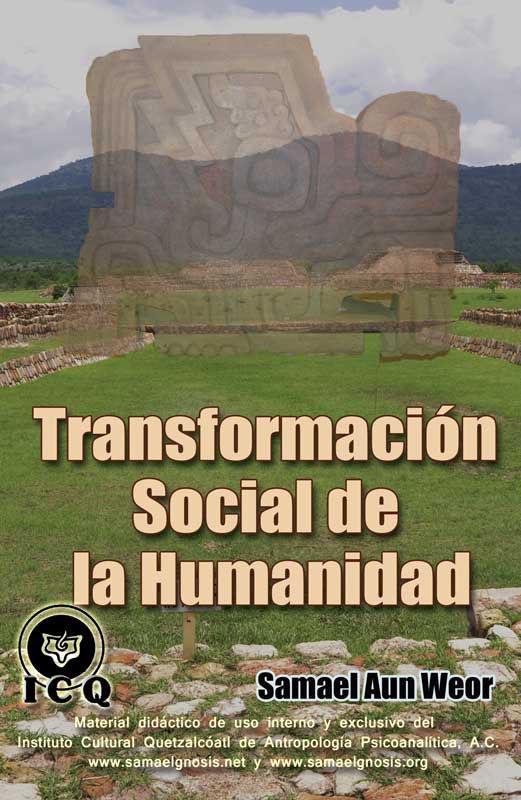 La Transformación Social de la Humanidad. Samael Aun Weor